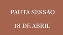 Pauta Sessão Legislativa 18/04/2018